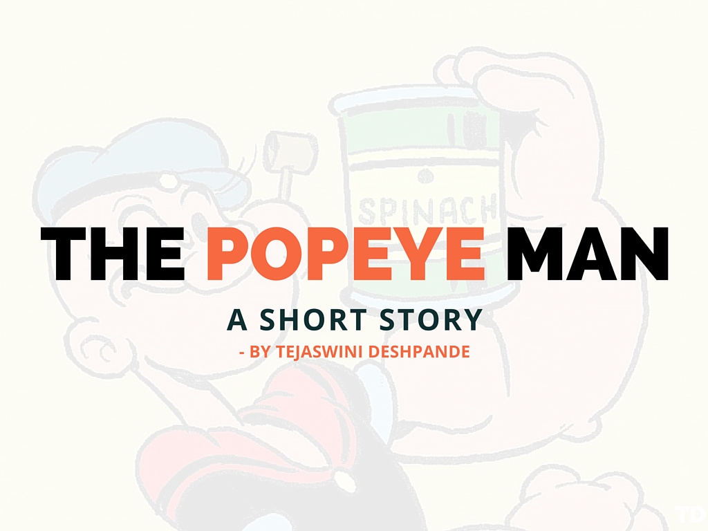 The Popeye Man